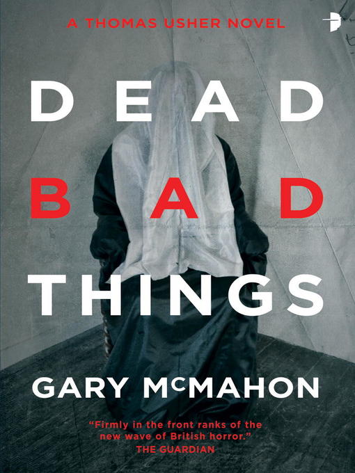 Title details for Dead Bad Things by Gary McMahon - Available